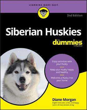 Morgan | Siberian Huskies For Dummies, 2nd Edition | Buch | 978-1-119-71184-1 | sack.de
