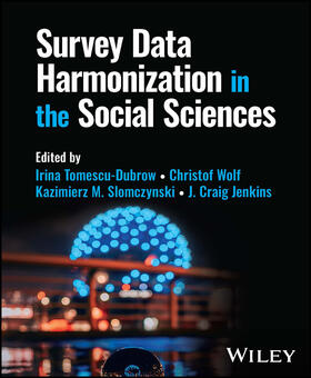 Tomescu-Dubrow / Wolf / Slomczynski | Survey Data Harmonization in the Social Sciences | Buch | 978-1-119-71217-6 | sack.de