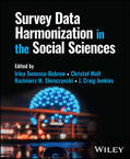 Tomescu-Dubrow / Wolf / Slomczynski |  Survey Data Harmonization in the Social Sciences | Buch |  Sack Fachmedien