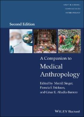 Singer / Erickson / Abadía-Barrero |  A Companion to Medical Anthropology | eBook | Sack Fachmedien