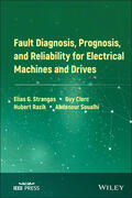 Strangas / Clerc / Razik |  Fault Diagnosis, Prognosis, and Reliability for Electrical Machines and Drives | Buch |  Sack Fachmedien