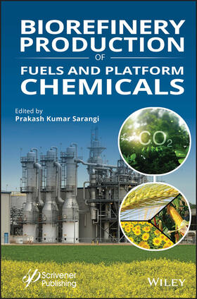 Sarangi | Biorefinery Production of Fuels and Platform Chemicals | Buch | 978-1-119-72472-8 | sack.de