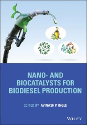Ingle | Nano- and Biocatalysts for Biodiesel Production | E-Book | www.sack.de
