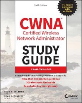 Coleman / Westcott |  CWNA Certified Wireless Network Administrator Study Guide | eBook | Sack Fachmedien