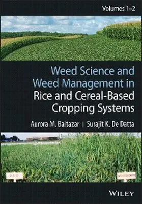 Baltazar / de Datta | Weed Science and Weed Management in Rice and Cereal-Based Cropping Systems, 2 Volumes | E-Book | www.sack.de