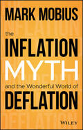 Mobius |  The Inflation Myth and the Wonderful World of Deflation | Buch |  Sack Fachmedien