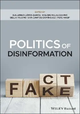 Lopez-Garcia / Palau-Sampio / Palomo |  Politics of Disinformation | eBook | Sack Fachmedien
