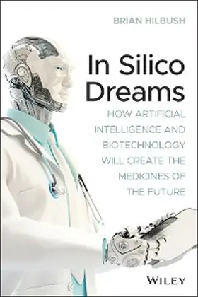 Hilbush |  In Silico Dreams | eBook | Sack Fachmedien