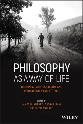 Ambury / Irani / Wallace | Philosophy as a Way of Life | Buch | 978-1-119-74686-7 | sack.de