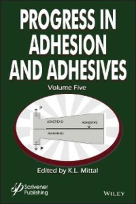 Mittal | Progress in Adhesion and Adhesives, Volume 5 | E-Book | www.sack.de