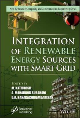 Kathiresh / Subahani / Kanagachidambaresan | Integration of Renewable Energy Sources with Smart Grid | E-Book | www.sack.de