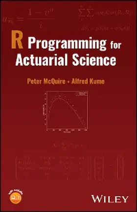 McQuire / Kume |  R Programming for Actuarial Science | eBook | Sack Fachmedien