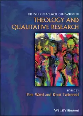 Ward / Tveitereid |  The Wiley Blackwell Companion to Theology and Qualitative Research | eBook | Sack Fachmedien