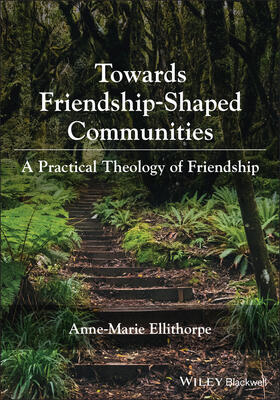 Ellithorpe | Towards Friendship-Shaped Communities | Buch | 978-1-119-75694-1 | sack.de