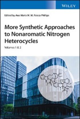 Faisca Phillips | More Synthetic Approaches to Nonaromatic Nitrogen Heterocycles, 2 Volume Set | E-Book | www.sack.de