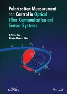 Yao / Chen |  Polarization Measurement and Control in Optical Fiber Communication and Sensor Systems | eBook | Sack Fachmedien