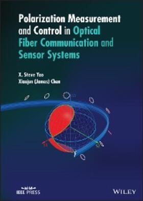 Yao / Chen | Polarization Measurement and Control in Optical Fiber Communication and Sensor Systems | E-Book | www.sack.de