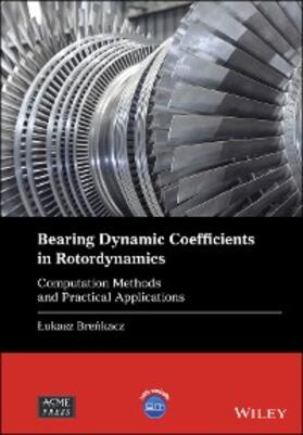 Brenkacz |  Bearing Dynamic Coefficients in Rotordynamics | eBook | Sack Fachmedien