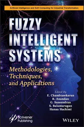Anandan / Chandrasekaran / Suseendran | Fuzzy Intelligent Systems | Buch | 978-1-119-76045-0 | sack.de