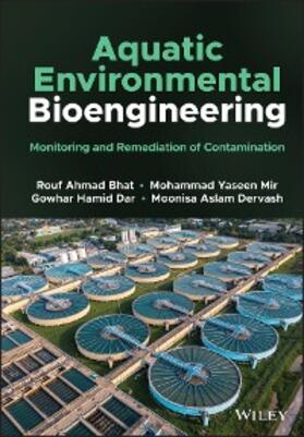 Ahmad Bhat / Yaseen Mir / Hamid Dar |  Aquatic Environmental Bioengineering | eBook | Sack Fachmedien