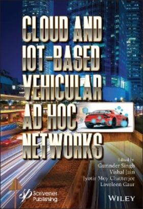 Singh / Jain / Chatterjee | Cloud and IoT-Based Vehicular Ad Hoc Networks | E-Book | www.sack.de