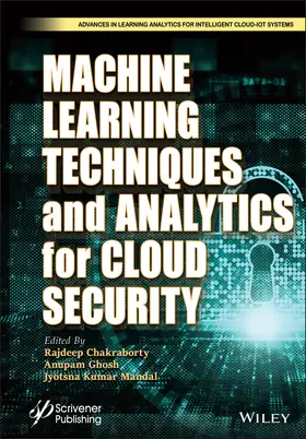 Chakraborty / Ghosh / Mandal | Machine Learning Techniques and Analytics for Cloud Security | Buch | 978-1-119-76225-6 | sack.de