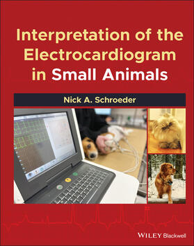 Schroeder |  Interpretation of the Electrocardiogram in Small Animals | Buch |  Sack Fachmedien