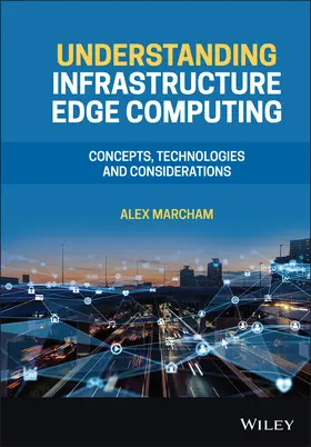 Marcham |  Understanding Infrastructure Edge Computing | Buch |  Sack Fachmedien