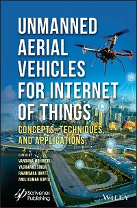 Mohindru / Singh / Bhatt |  Unmanned Aerial Vehicles for Internet of Things (IoT) | eBook | Sack Fachmedien