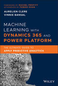 Clere / Bansal |  Machine Learning with Dynamics 365 and Power Platform | Buch |  Sack Fachmedien