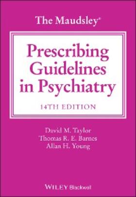 Taylor / Barnes / Young | The Maudsley Prescribing Guidelines in Psychiatry | E-Book | sack.de