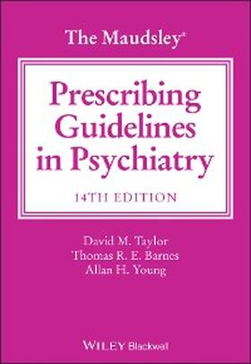 Taylor / Barnes / Young |  The Maudsley Prescribing Guidelines in Psychiatry | eBook | Sack Fachmedien
