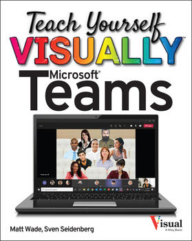 Wade / Seidenberg | Teach Yourself Visually Microsoft Teams | Buch | 978-1-119-77254-5 | sack.de