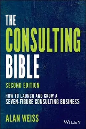 Weiss | The Consulting Bible | E-Book | www.sack.de