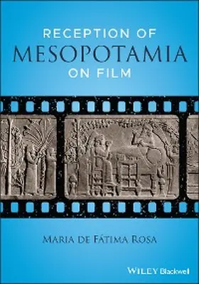 de Fatima Rosa |  Reception of Mesopotamia on Film | eBook | Sack Fachmedien