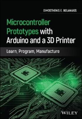 Bolanakis | Microcontroller Prototypes with Arduino and a 3D Printer | E-Book | sack.de