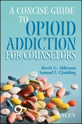 Alderson / Gladding |  A Concise Guide to Opioid Addiction for Counselors | eBook | Sack Fachmedien