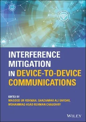 Ur Rehman / Ali Safdar / Rehman Chaudhry |  Interference Mitigation in Device-to-Device Communications | eBook | Sack Fachmedien