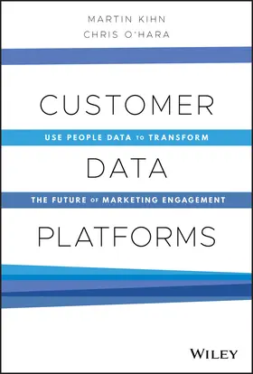 Kihn / O'Hara |  Customer Data Platforms | Buch |  Sack Fachmedien