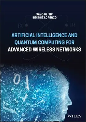 Glisic / Lorenzo | Artificial Intelligence and Quantum Computing for Advanced Wireless Networks | E-Book | sack.de
