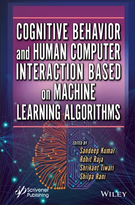 Kumar / Raja / Tiwari |  Cognitive Behavior and Human Computer Interaction Based on Machine Learning Algorithms | Buch |  Sack Fachmedien