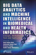 Prasad / Dhal / Pani |  Big Data Analytics and Machine Intelligence in Biomedical and Health Informatics | Buch |  Sack Fachmedien