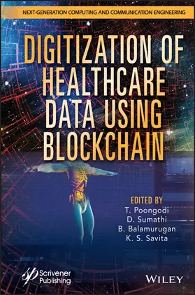 Poongodi / Sumathi / Balamurugan | Digitization of Healthcare Data Using Blockchain | Buch | 978-1-119-79185-0 | www.sack.de