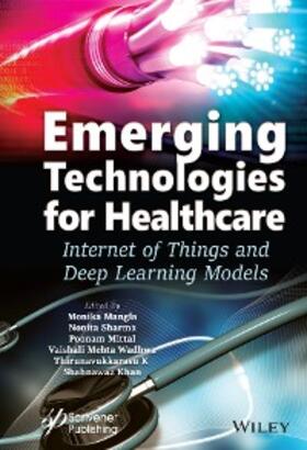 Mangla / Sharma / Garg |  Emerging Technologies for Healthcare | eBook | Sack Fachmedien