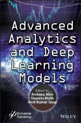 Mire / Malik / Tyagi |  Advanced Analytics and Deep Learning Models | eBook | Sack Fachmedien