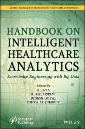 Jaya / Kalaiselvi / Goyal |  Handbook on Intelligent Healthcare Analytics | eBook | Sack Fachmedien