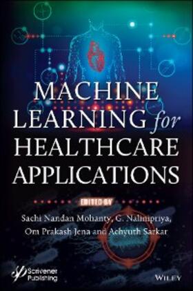 Mohanty / Nalinipriya / Jena |  Machine Learning for Healthcare Applications | eBook | Sack Fachmedien