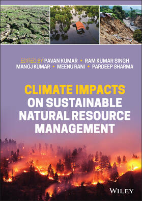 Kumar / Singh / Rani | Climate Impacts on Sustainable Natural Resource Management | Buch | 978-1-119-79337-3 | sack.de