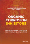 Verma / Hussain / Ebenso |  Organic Corrosion Inhibitors | Buch |  Sack Fachmedien