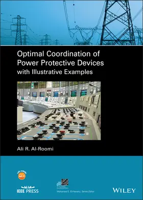 Al-Roomi |  Optimal Coordination of Power Protective Devices with Illustrative Examples | Buch |  Sack Fachmedien